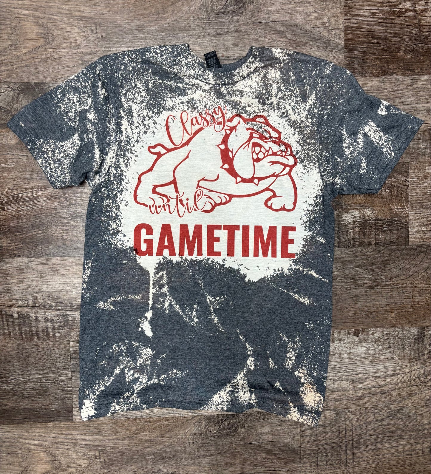 Classy Until Game Time Bleached Shirt ~ Customized Your School Logo