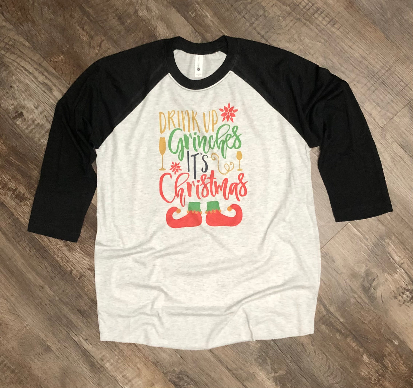 Drink Up Grinches Christmas Raglan