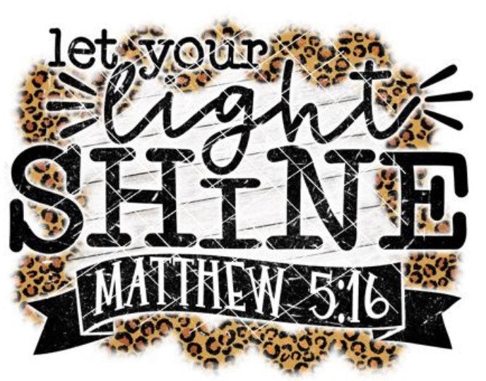 Let your light shine, Leopard Print Christian, Leopard Print Women's Shirts, Religious Shirt, Christian Gift for a Friend, Matthew 5 16 - Liv's Boutique