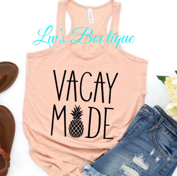 Vacation Shirt, Vacay Mode Pineapple Tank, Funny Travel Gift Shirt, Travel Shirt for Women - Liv's Boutique