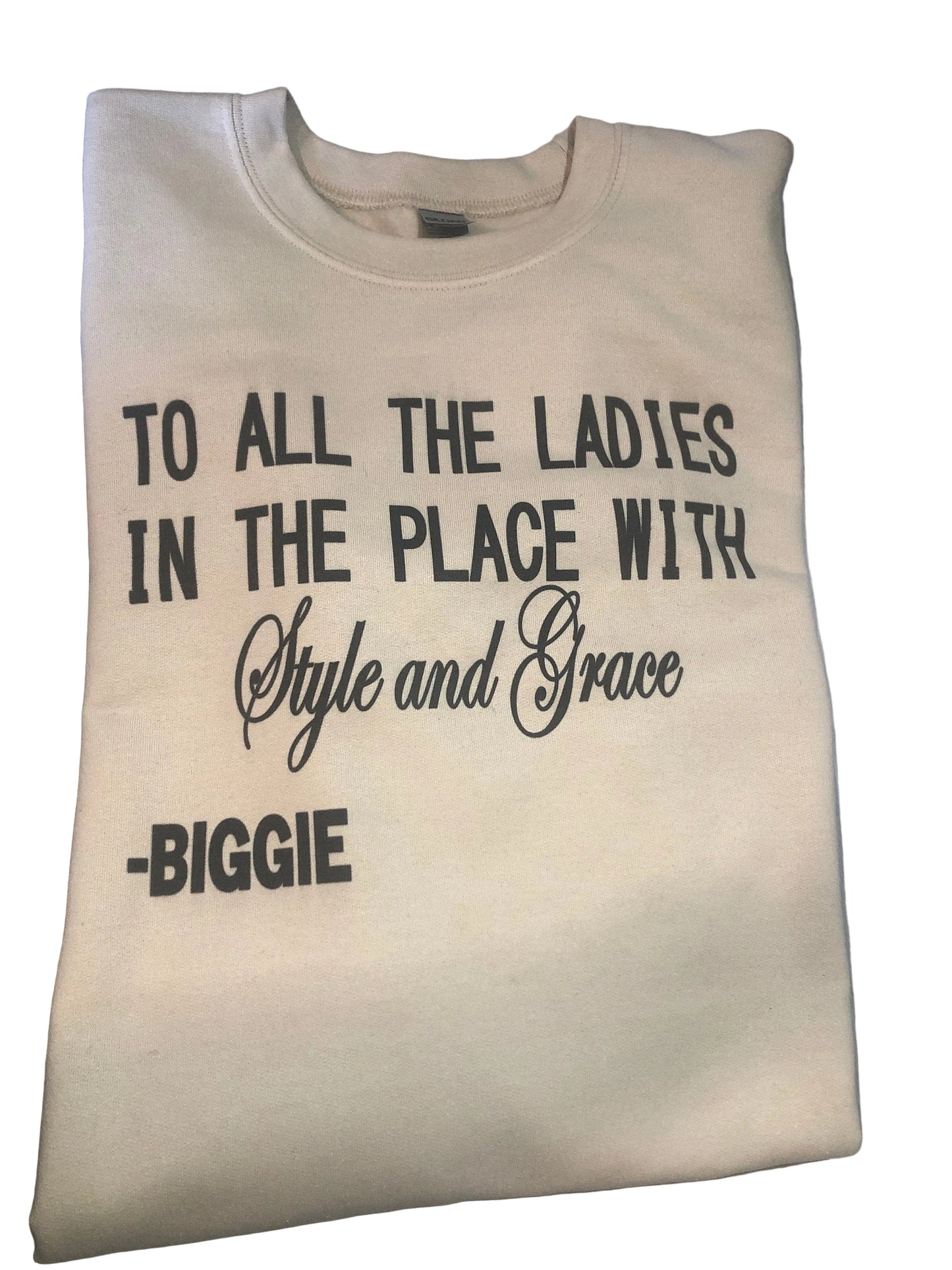To all the ladies in the place with style and grace shirt, Biggie shirt, Cute women's t-shirt, 90's Rap Hoodie - Liv's Boutique