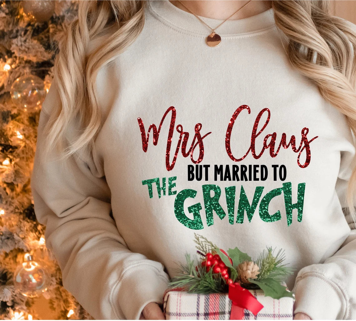 Mrs Claus but Married to the Grinch Unisex Sweatshirt