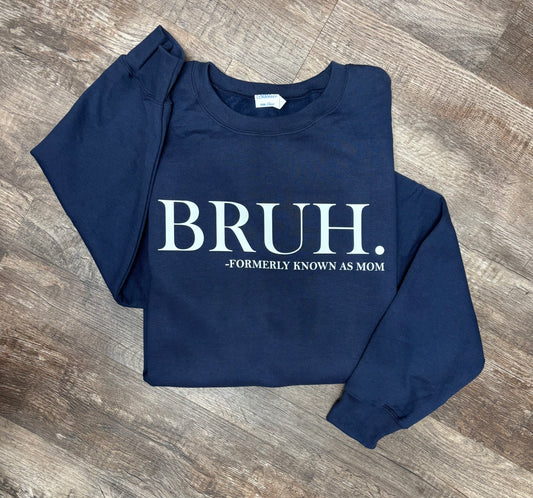 Bruh - Formerly Known as Mom
