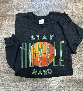 Black Basketball Sweatshirt Stay Humble Hustle Hard, Crewneck