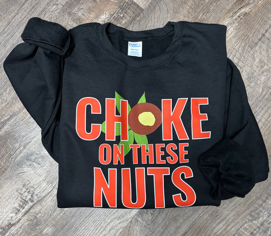 Buckeyes - Choke on these Nuts Graphic Crewneck