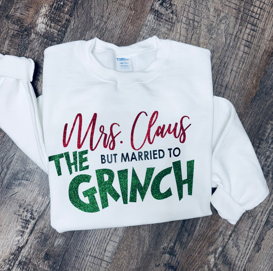 Mrs Claus but Married to the Grinch Unisex Sweatshirt