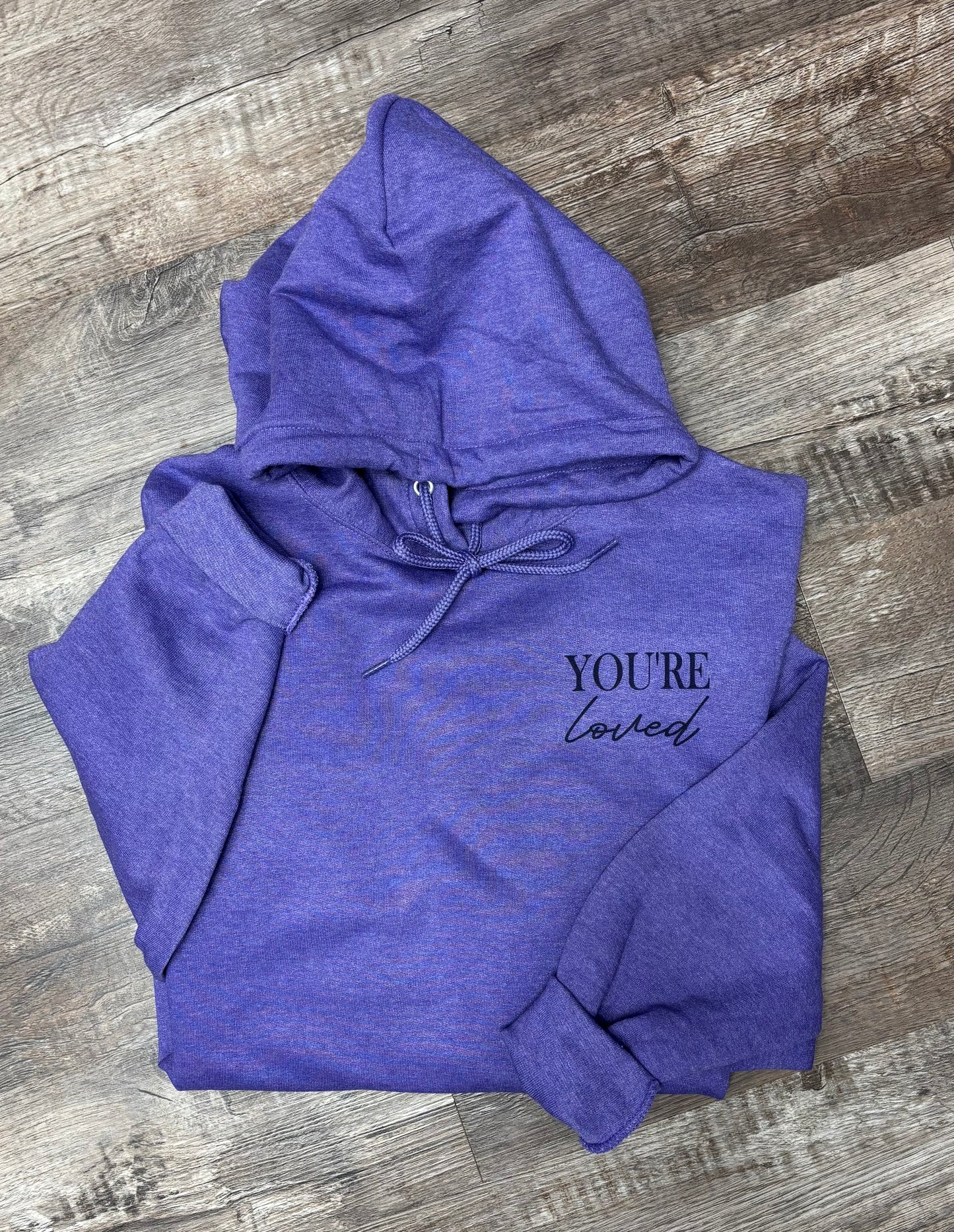 I Hope You Know How Loved You Are Sweatshirt