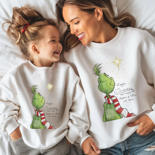 Maybe Christmas Perhaps Means a Little bit More Sweatshirt