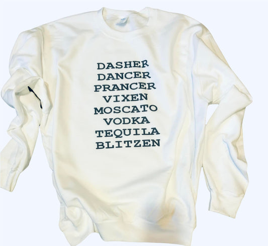 Dasher, Dancer, Prancer, Vixen, Moscato, Vodka, Tequila, Blitzen Christmas Crewneck Sweatshirt