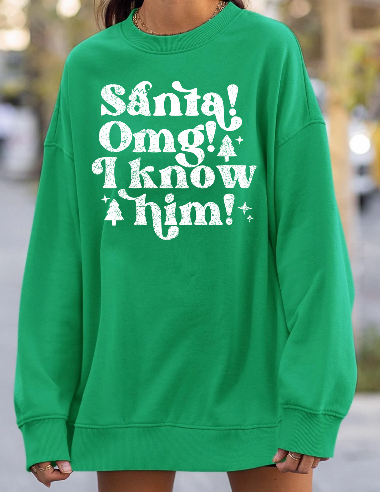 Santa omg I know him crewneck sweatshirt