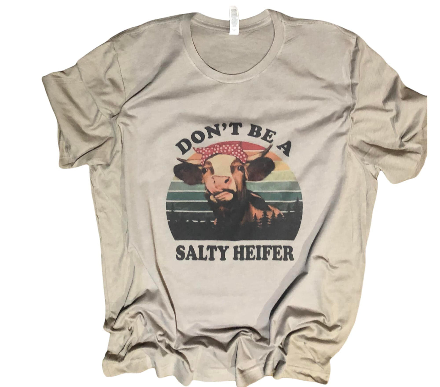 Don't be a Salty Heifer