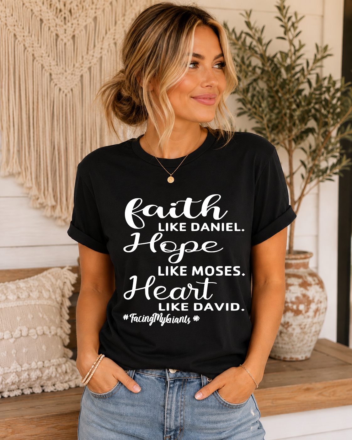 faith like Daniel, hope like Moses, heart like David #facing my giants tee