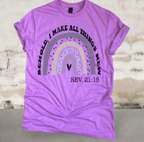 Behold, I make all things new REV 21 15