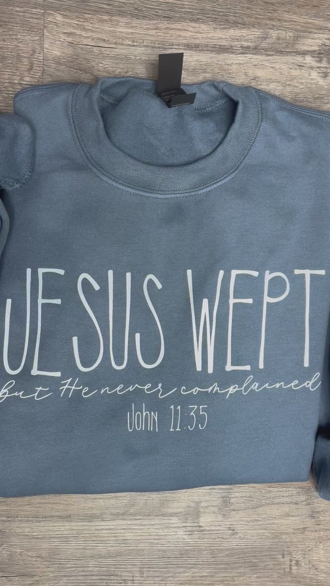 Jesus wept but He never complained graphic crewneck - faith based