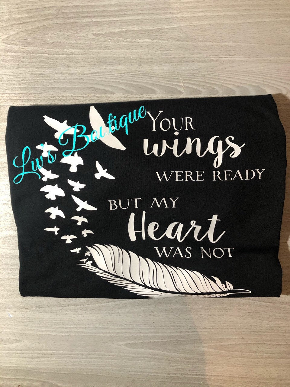 Memorial Gift, In memory of Shirt, Your wings were ready,  but my heart was not, Remembrance Shirt, In loving Memory, Never Forgotten - Liv's Boutique