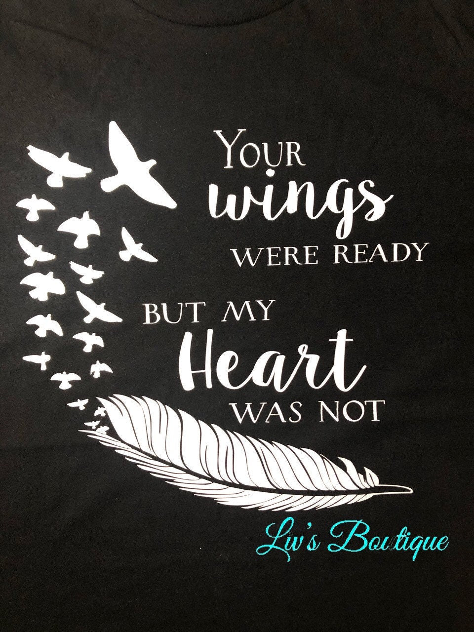 Memorial Gift, In memory of Shirt, Your wings were ready,  but my heart was not, Remembrance Shirt, In loving Memory, Never Forgotten - Liv's Boutique