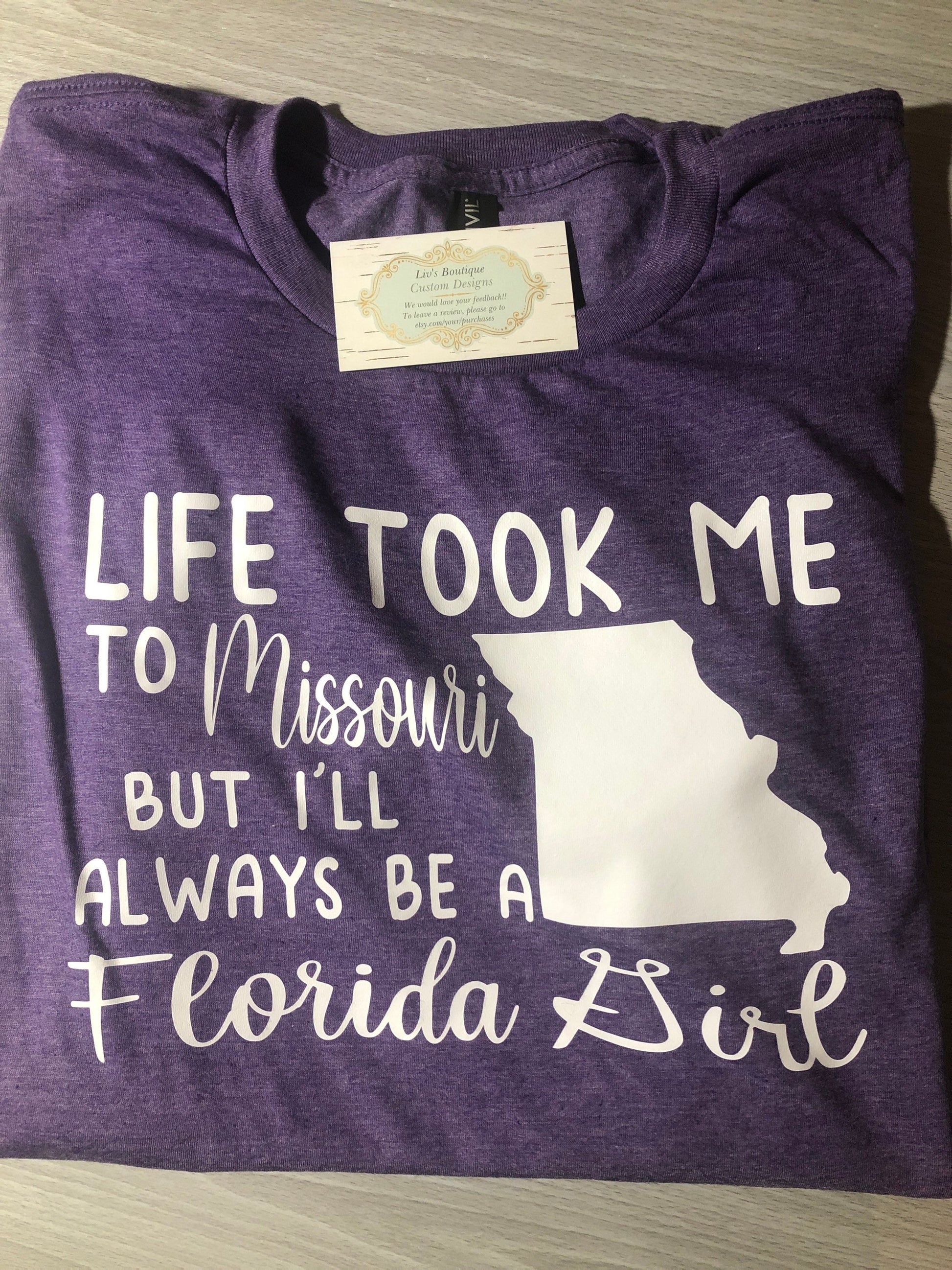 Life took me to Florida,  but I'll always be a Indiana Girl, State Shirts, Custom made state shirt, Moving Shirts for ladies, Florida Shirt - Liv's Boutique