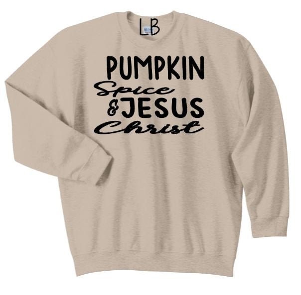 Pumpkin Spice and Jesus Christ Shirt, Christian Crewneck, Fall Shirts for Women, Inspirational Sweatshirt, Hello Fall, Pumpkin Spice Latte - Liv's Boutique