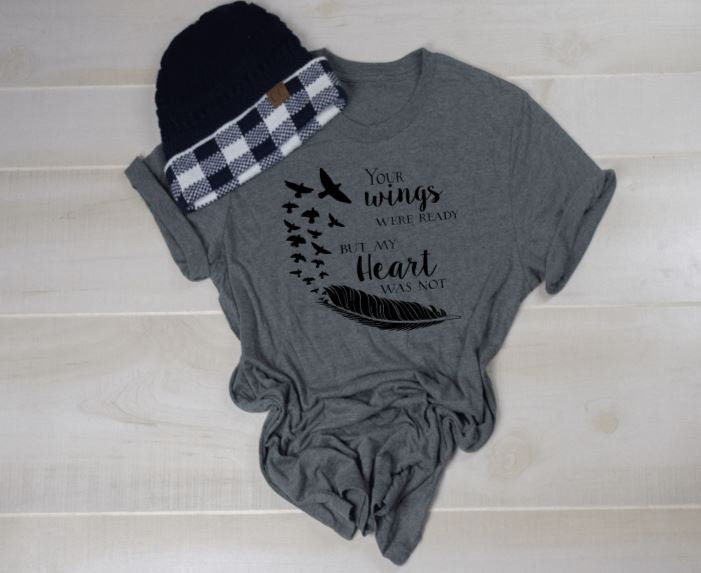 Memorial Gift, In memory of Shirt, Your wings were ready,  but my heart was not, Remembrance Shirt, In loving Memory, Never Forgotten - Liv's Boutique
