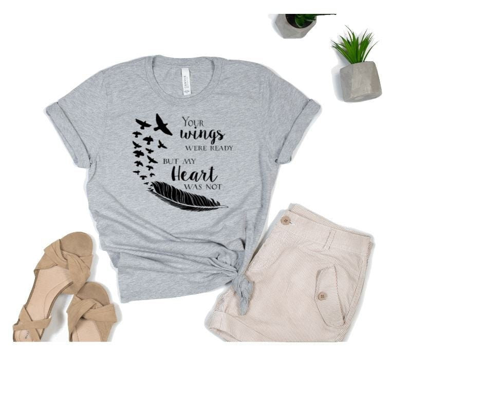 Memorial Gift, In memory of Shirt, Your wings were ready,  but my heart was not, Remembrance Shirt, In loving Memory, Never Forgotten - Liv's Boutique