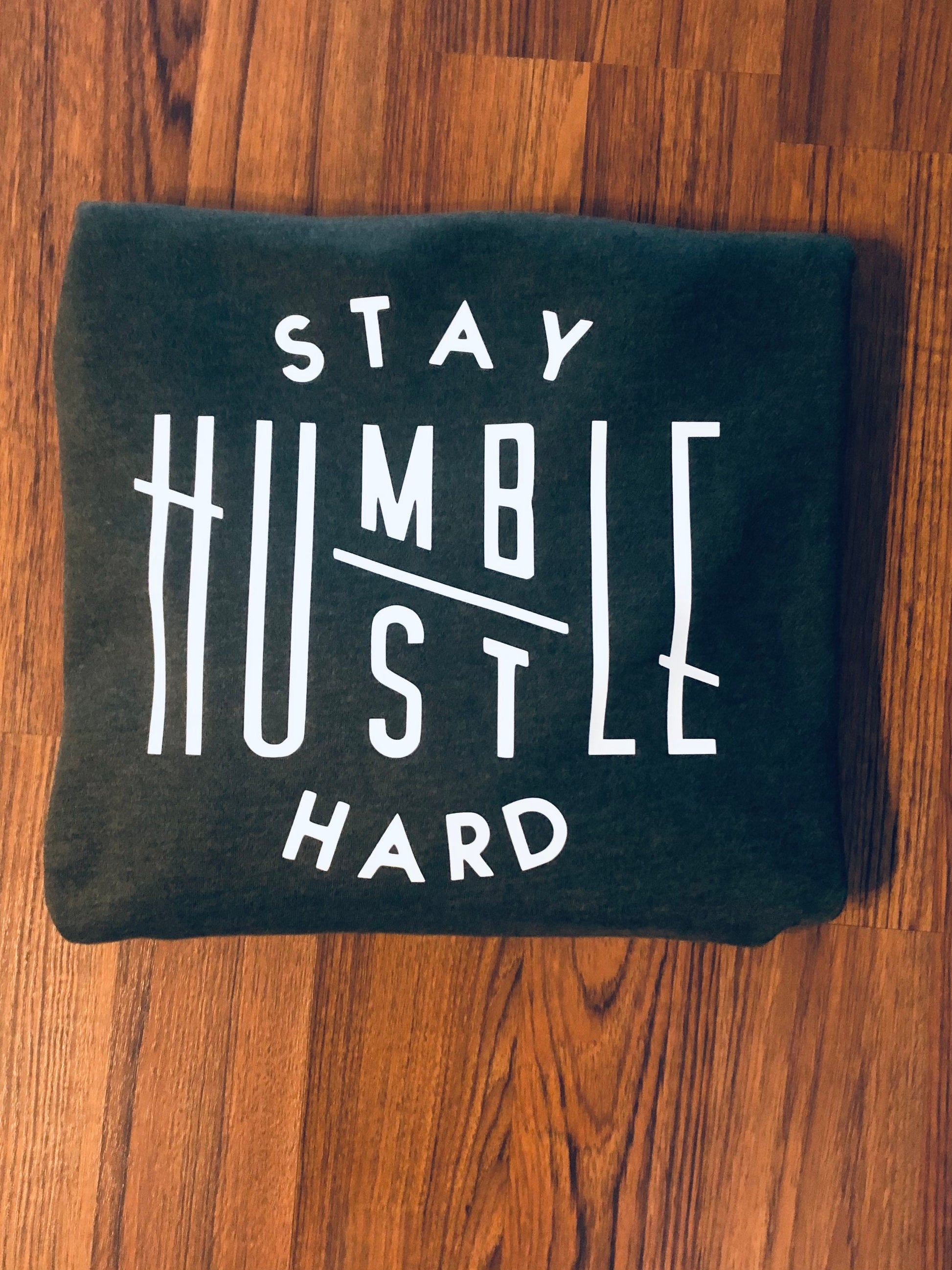 Stay Humble Hustle Hard Shirt, Motivational Shirt, Mother's Day Gift - Liv's Boutique