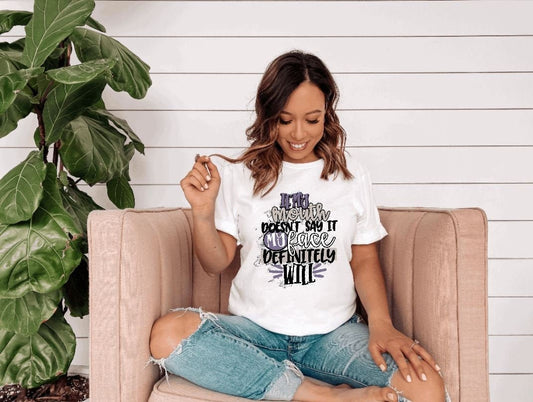 If my mouth doesn't say it my face will unisex tee - Liv's Boutique