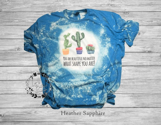 You are beautiful no matter what shape you are, Succulent Bleached Tee - Liv's Boutique