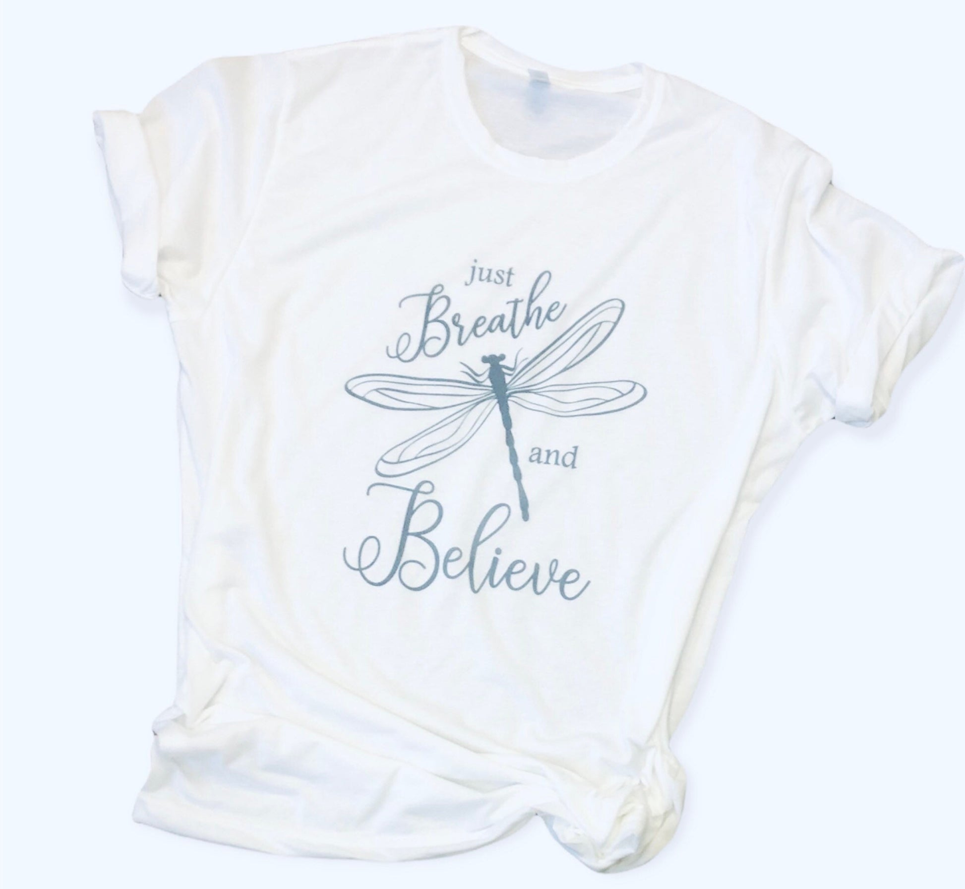 Just Breathe and Believe Motivational Shirt, Ladies Fitted Just Breathe T-Shirt - Liv's Boutique