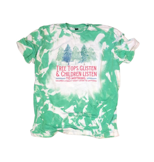 Tree Tops Glisten and Children Listen to Nothing Bleached Tee