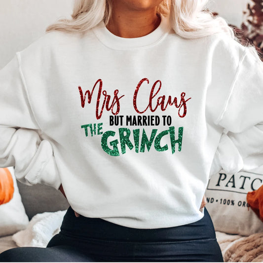 Mrs Claus but Married to the Grinch Unisex Sweatshirt